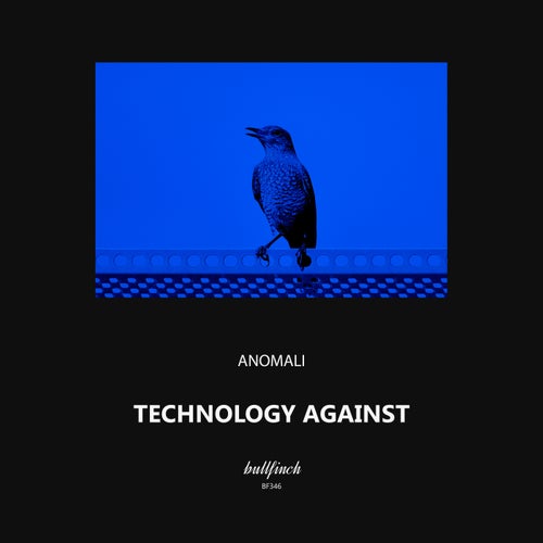 Anomali - Technology Against [BF346]